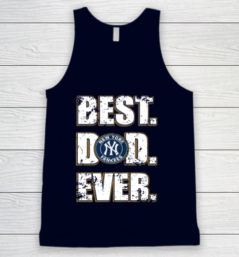MLB New York Yankees Baseball Best Dad Ever Family Shirt Tank Top 2
