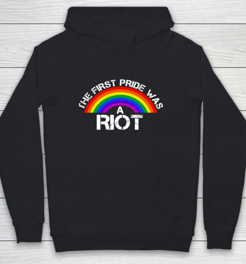 The First Pride Was A Riot Rainbow LGBT Gay Youth Hoodie