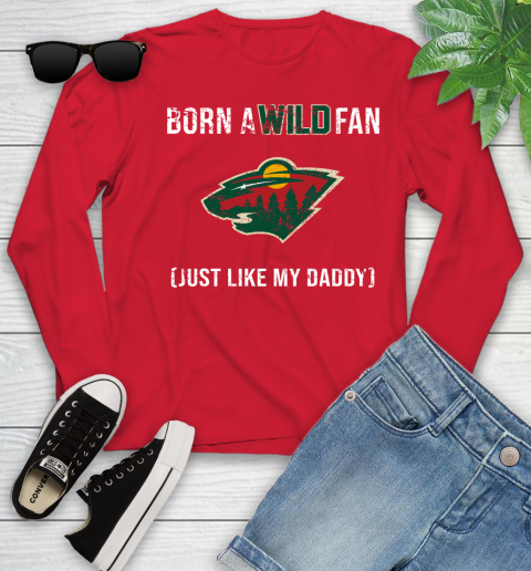 NHL Minnesota Wild Hockey Loyal Fan Just Like My Daddy Shirt Youth Long Sleeve 10