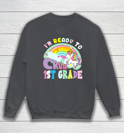 Back to school shirt ready to crush 1st grade unicorn Sweatshirt 12