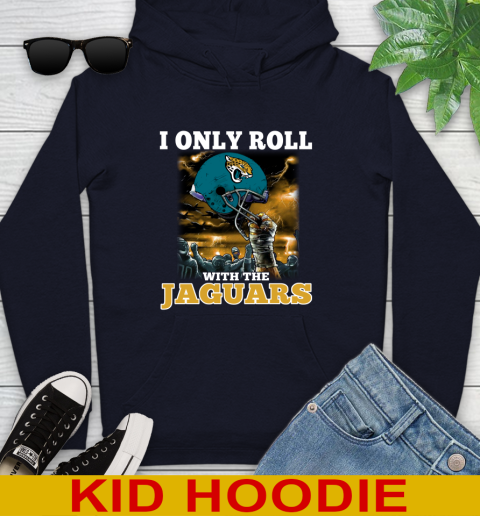 Jacksonville Jaguars NFL Football I Only Roll With My Team Sports Youth Hoodie 3