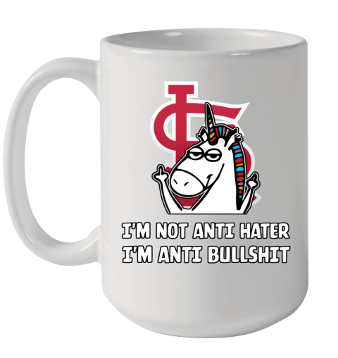 St.Louis Cardinals MLB Baseball Unicorn I'm Not Anti Hater I'm Anti Bullshit Ceramic Mug 15oz