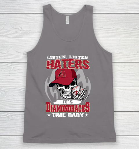 Listen Haters It is DIAMONDBACKS Time Baby MLB Tank Top 6