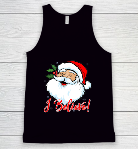 I Believe In Santa Claus T Shirt Funny Christmas Holiday Tank Top