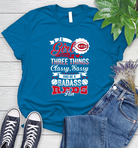 Cincinnati Reds MLB Baseball A Girl Should Be Three Things Classy Sassy And A Be Badass Fan Women's T-Shirt 11 Cincinnati Reds MLB Baseball A Girl Should Be Three Things Classy Sassy And A Be Badass Fan Women's T-Shirt - Image 11