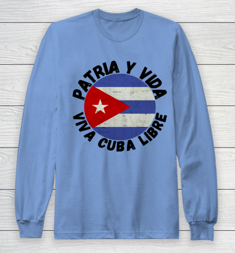 Patria Y Vida Viva Cuba Libre SOS CUba Free Cuba Long Sleeve T-Shirt 8