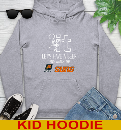 Phoenix Suns Basketball NBA Let's Have A Beer And Watch Your Team Sports Youth Hoodie 6