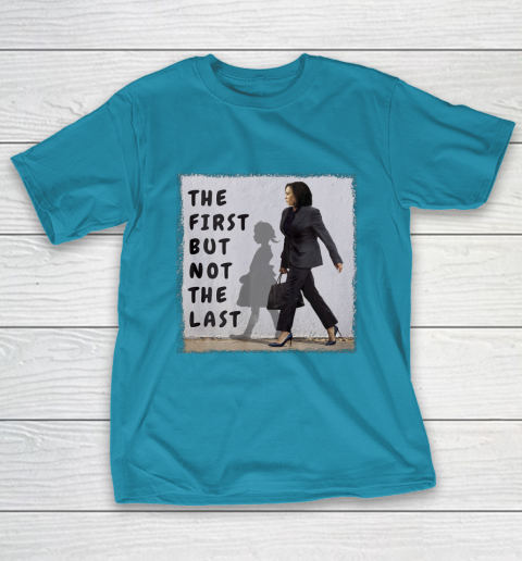 The First But Not The Last Kamala Harris Ruby Bridges Madam T-Shirt 7