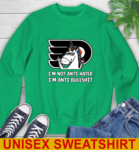 Philadelphia Flyers NHL Hockey Unicorn I'm Not Anti Hater I'm Anti Bullshit Sweatshirt 6