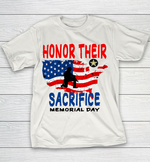 Veterans day Honor Their Sacrifice Memorial Day Youth T-Shirt