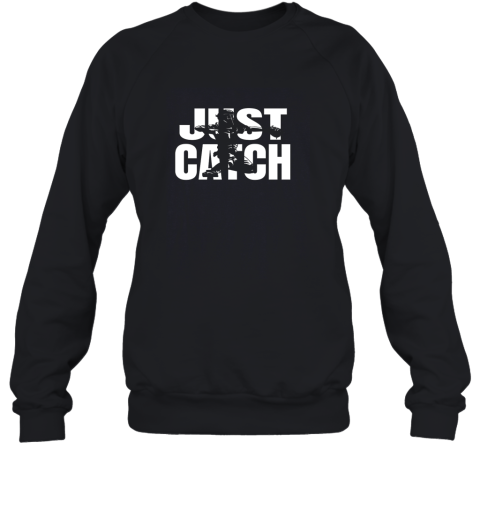 Just Catch Baseball Catchers Long Sleeve Shirt Baseballisms Sweatshirt