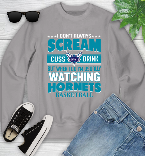 Charlotte Hornets NBA Basketball I Scream Cuss Drink When I'm Watching My Team Youth Sweatshirt 3