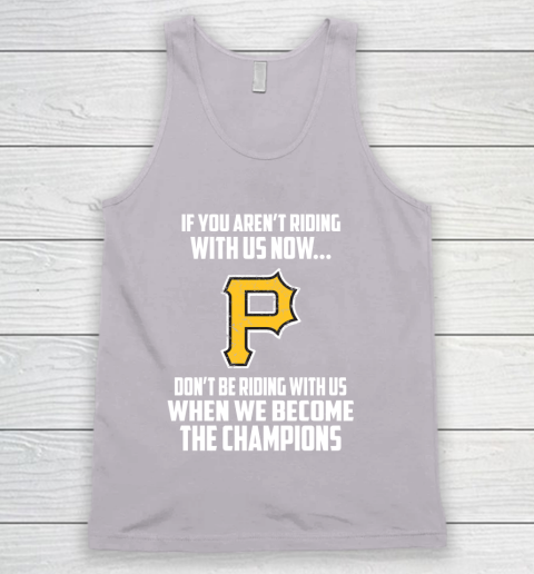 MLB Pittsburgh Pirates Baseball We Become The Champions Tank Top 3
