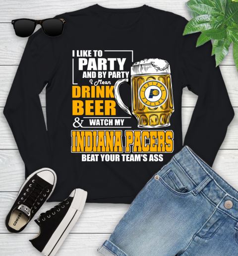 NBA Drink Beer and Watch My Indiana Pacers Beat Your Team's Ass Basketball Youth Long Sleeve