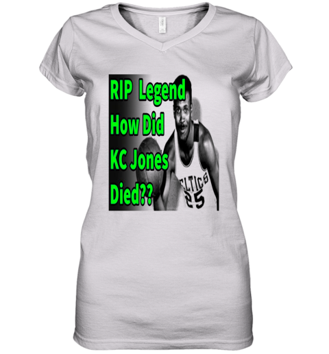 Rip Legend How Did Kc Jones Died 1932 2020 Women's V-Neck T-Shirt