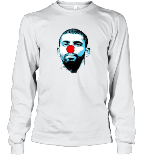 Kyrie Clown Shirt Kyrie Irving Long Sleeve T-Shirt