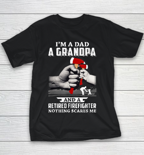 Grandpa Funny Gift Apparel  Im A Dad Grandpa Retired Firefighter Gifts Youth T-Shirt