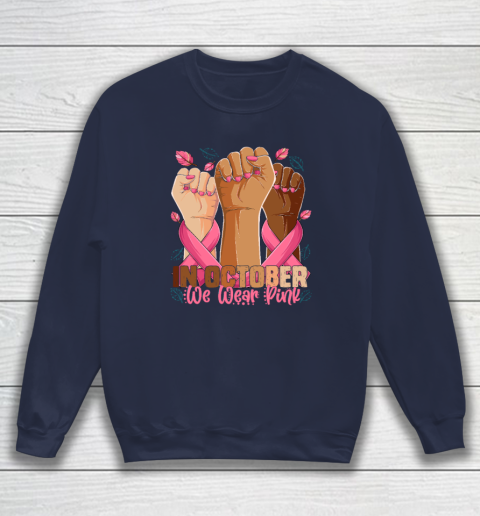 In October We Wear Pink Breast Cancer Awareness Month Sweatshirt 2