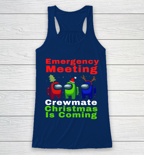 Among Us Emergency Meeting Crewmate Christmas Is Coming Racerback Tank 6