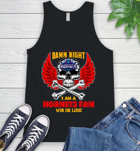 NBA Damn Right I Am A Charlotte Hornets Win Or Lose Skull Basketball Sports Tank Top