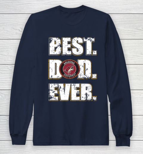 NHL Arizona Coyotes Hockey Best Dad Ever Family Shirt Long Sleeve T-Shirt - Image 3