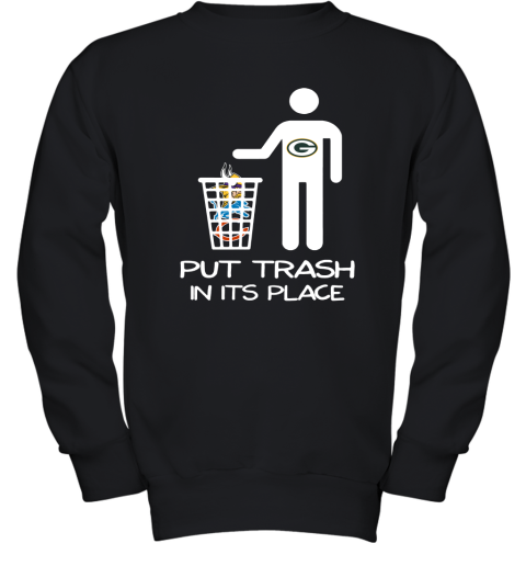 Green Bay Packers Put Trash In Its Place Funny NFL Youth Sweatshirt