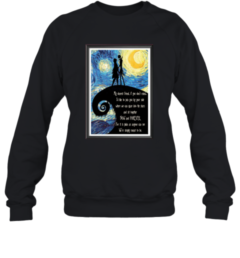 The Nightmare Before Christmas My Dearest Friend Poster Shirt Sweatshirt