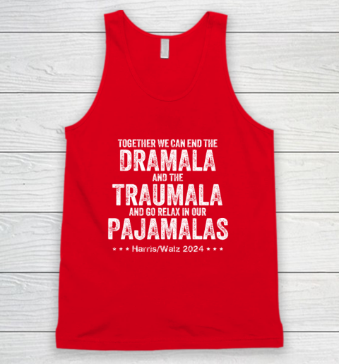 Together We Can End the Dramala And The Traumala Tank Top 4