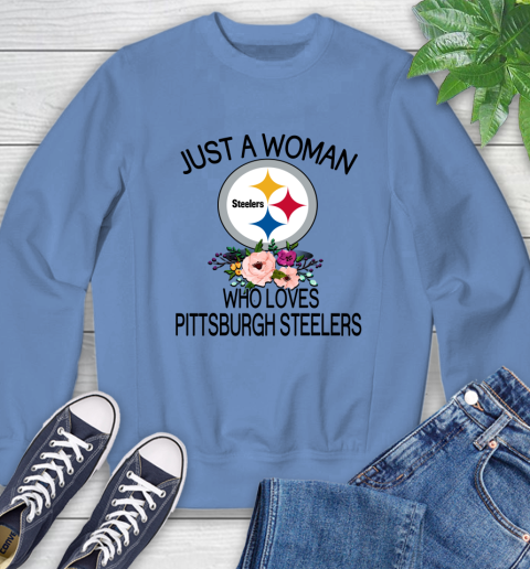 NFL Just A Woman Who Loves Pittsburgh Steelers Football Sports Sweatshirt 8