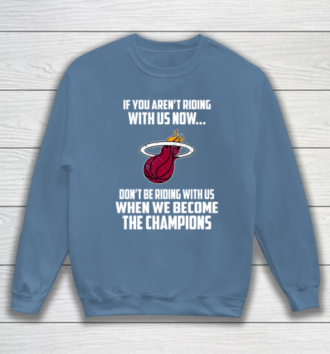 NBA Miami Heat Basketball We Become The Champions Sweatshirt 6