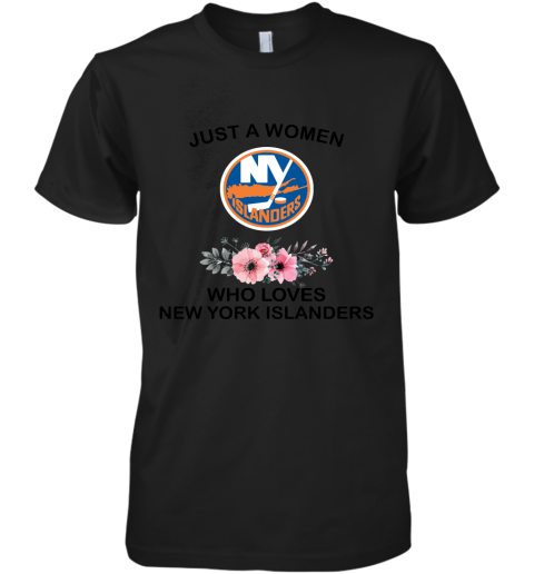 NHL Just A Woman Who Loves New York Islanders Hockey Sports Premium Men's T-Shirt