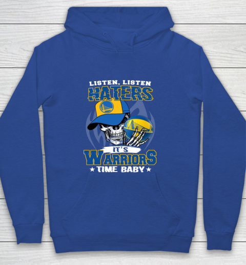 Listen Haters It is WARRIORS Time Baby NBA Youth Hoodie 6