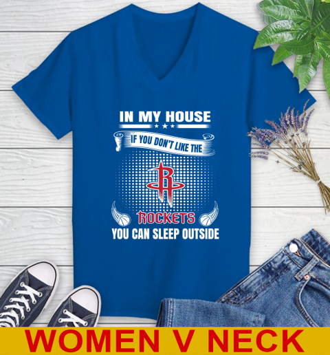 Houston Rockets NBA Basketball In My House If You Don't Like The Rockets You Can Sleep Outside Shirt Women's V-Neck T-Shirt - Image 10