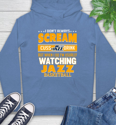 Utah Jazz NBA Basketball I Scream Cuss Drink When I'm Watching My Team Hoodie 11
