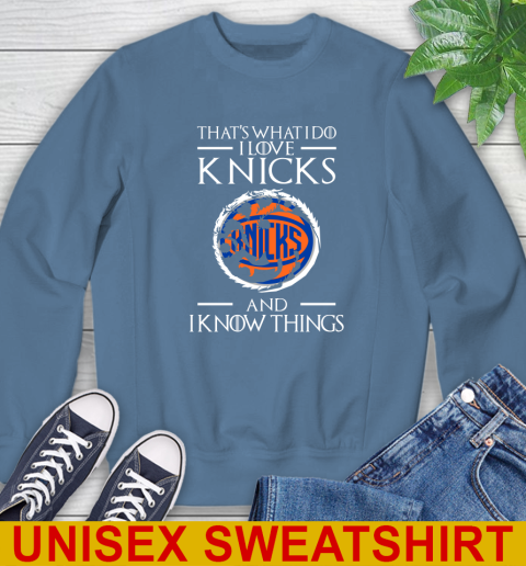 New York Knicks NBA Basketball That's What I Do I Love My Team And I Know Things Game Of Thrones 34