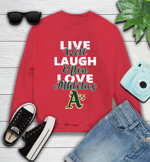 MLB Baseball Oakland Athletics Live Well Laugh Often Love Shirt Youth Sweatshirt 6