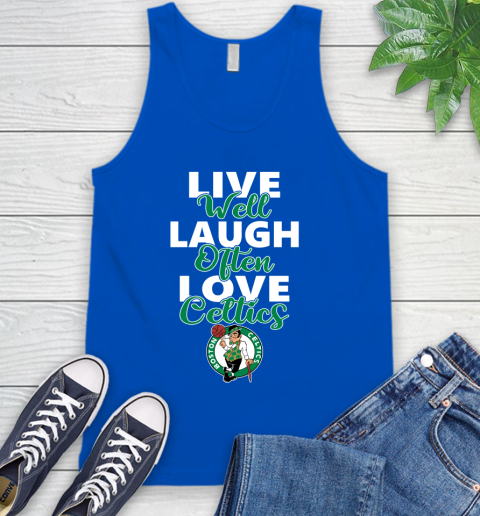 NBA Basketball Boston Celtics Live Well Laugh Often Love Shirt Tank Top 4