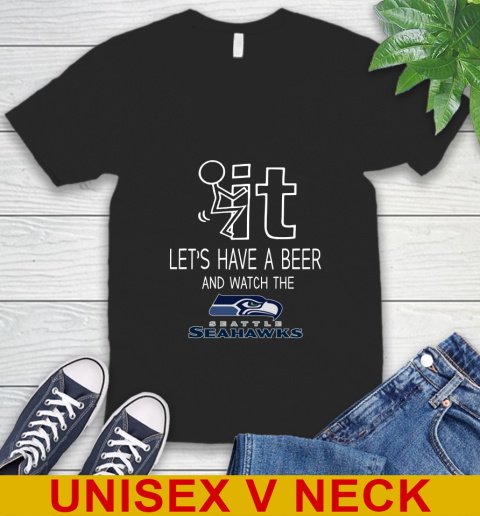 Seattle Seahawks Football NFL Let's Have A Beer And Watch Your Team Sports V-Neck T-Shirt