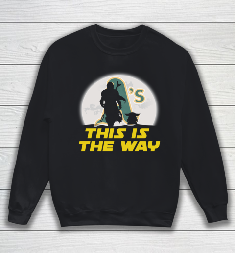 Oakland Athletics MLB Baseball Star Wars Yoda And Mandalorian This Is The Way Sweatshirt