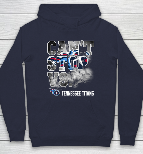 NFL Tennessee Titans Can't Stop Vs Hoodie 2