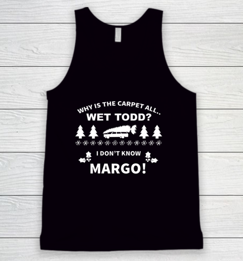Todd I Don t Know Margo Funny Christmas Vacation Tank Top