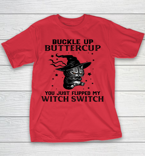 Halloween Cat Buckle Up Buttercup You Just Flipped My Witch Switch Youth T-Shirt 6
