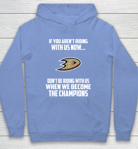 NHL Anaheim Ducks Hockey We Become The Champions Hoodie 8