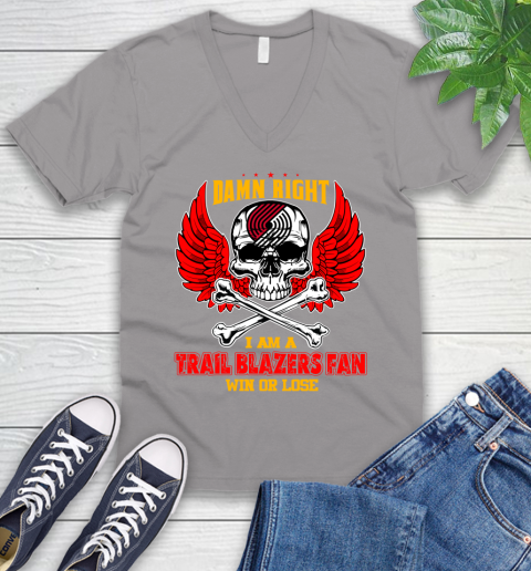 NBA Damn Right I Am A Portland Trail Blazers Win Or Lose Skull Basketball Sports V-Neck T-Shirt 3