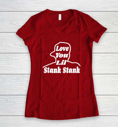 Love You Lil Stank Stank Seanfogelson513 That One Mailman Women's V-Neck T-Shirt - Image 7