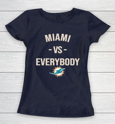 Miami Dolphins Vs Everybody Women's T-Shirt 2