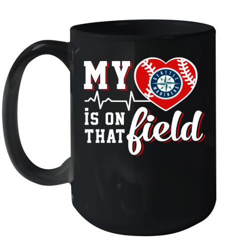 MLB My Heart Is On That Field Baseball Sports Seattle Mariners Ceramic Mug 15oz