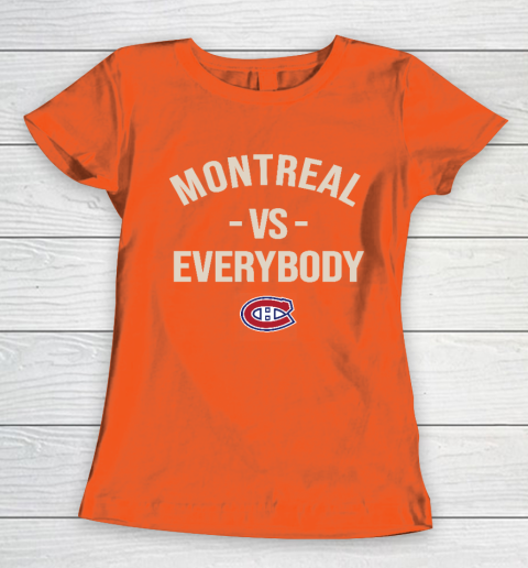 Montreal Canadiens Vs Everybody Women's T-Shirt 3