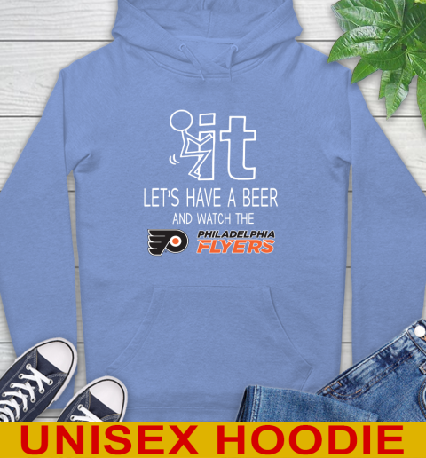 Philadelphia Flyers Hockey NHL Let's Have A Beer And Watch Your Team Sports Hoodie 11