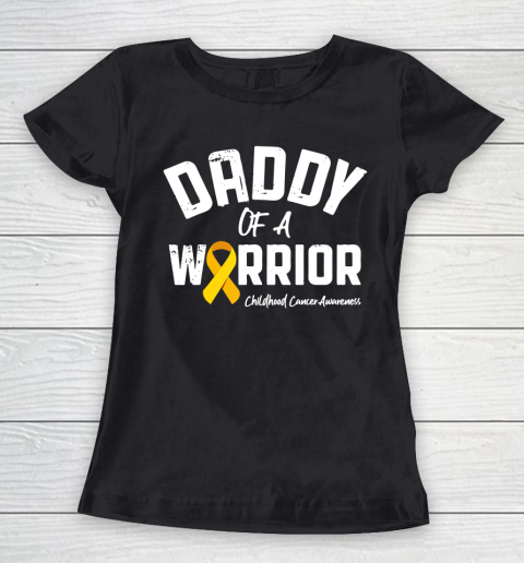 Father gift shirt Daddy Of A Warrior Childhood Cancer Awareness Dad Papa Gifts T Shirt Women's T-Shirt